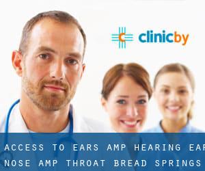 Access To Ears & Hearing Ear Nose & Throat (Bread Springs)
