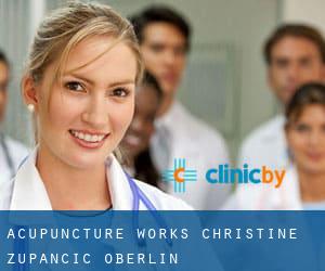 Acupuncture Works - Christine Zupancic (Oberlin)