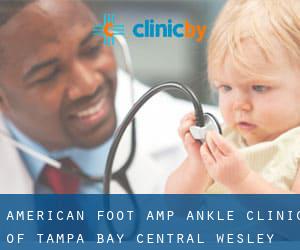American Foot & Ankle Clinic of Tampa Bay (Central Wesley Chapel)