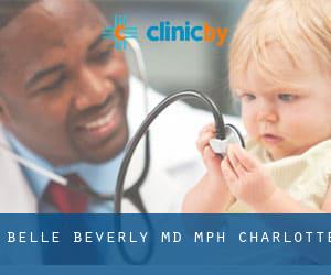 Belle Beverly, MD MPH (Charlotte)