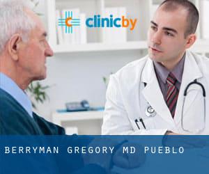 Berryman Gregory MD (Pueblo)
