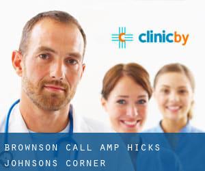 Brownson Call & Hicks (Johnsons Corner)