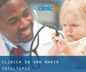 clínica en San María Totoltepec