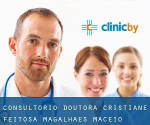 Consultório Doutora Cristiane Feitosa Magalhães (Maceió)