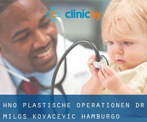 Hno, Plastische Operationen Dr. Milos Kovacevic (Hamburgo)