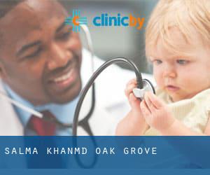 Salma Khan,MD (Oak Grove)