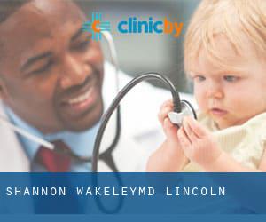 Shannon Wakeley,MD (Lincoln)