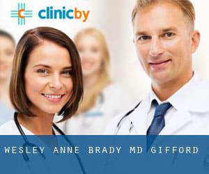 Wesley Anne Brady, MD (Gifford)
